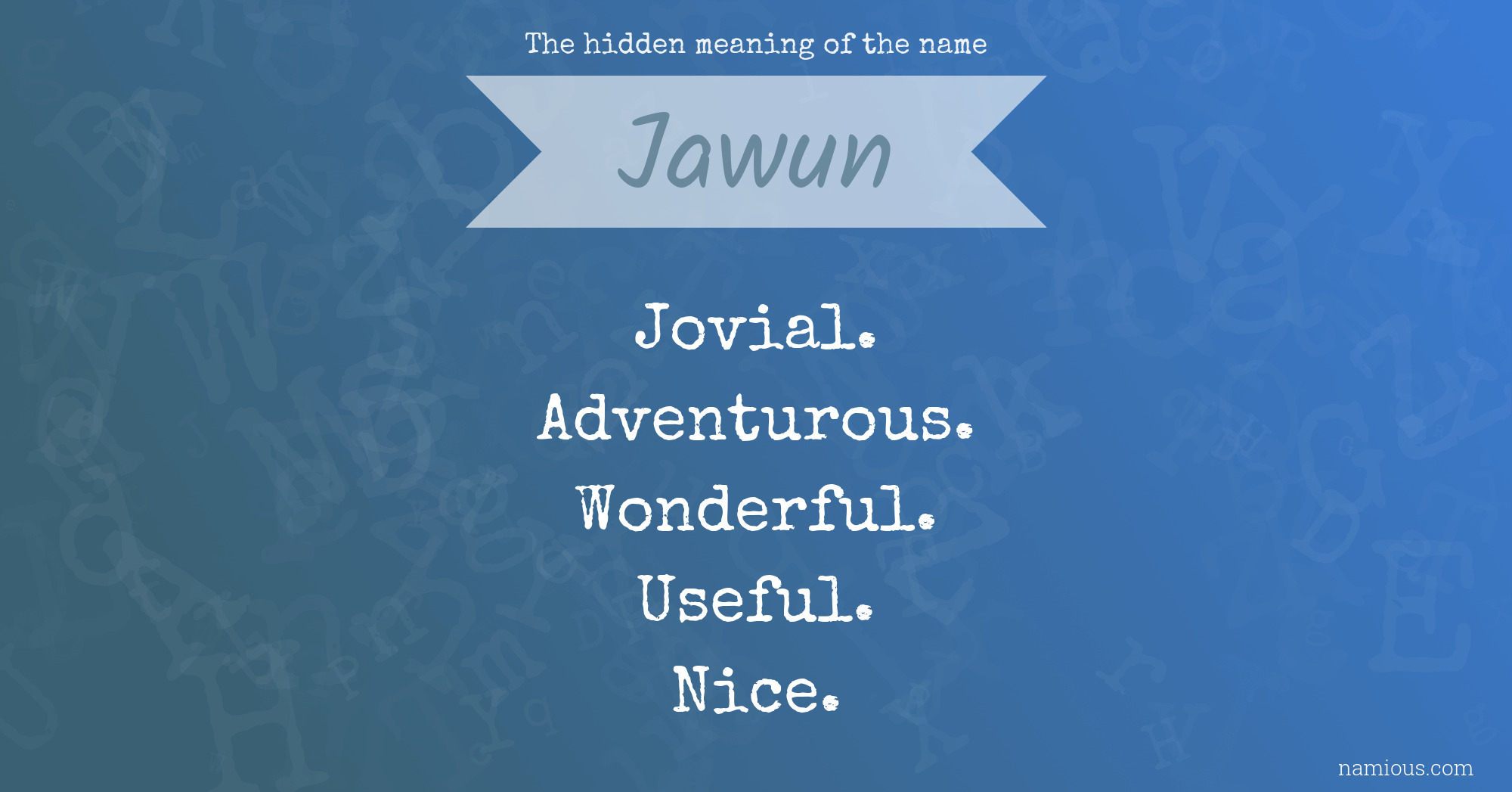 The hidden meaning of the name Jawun