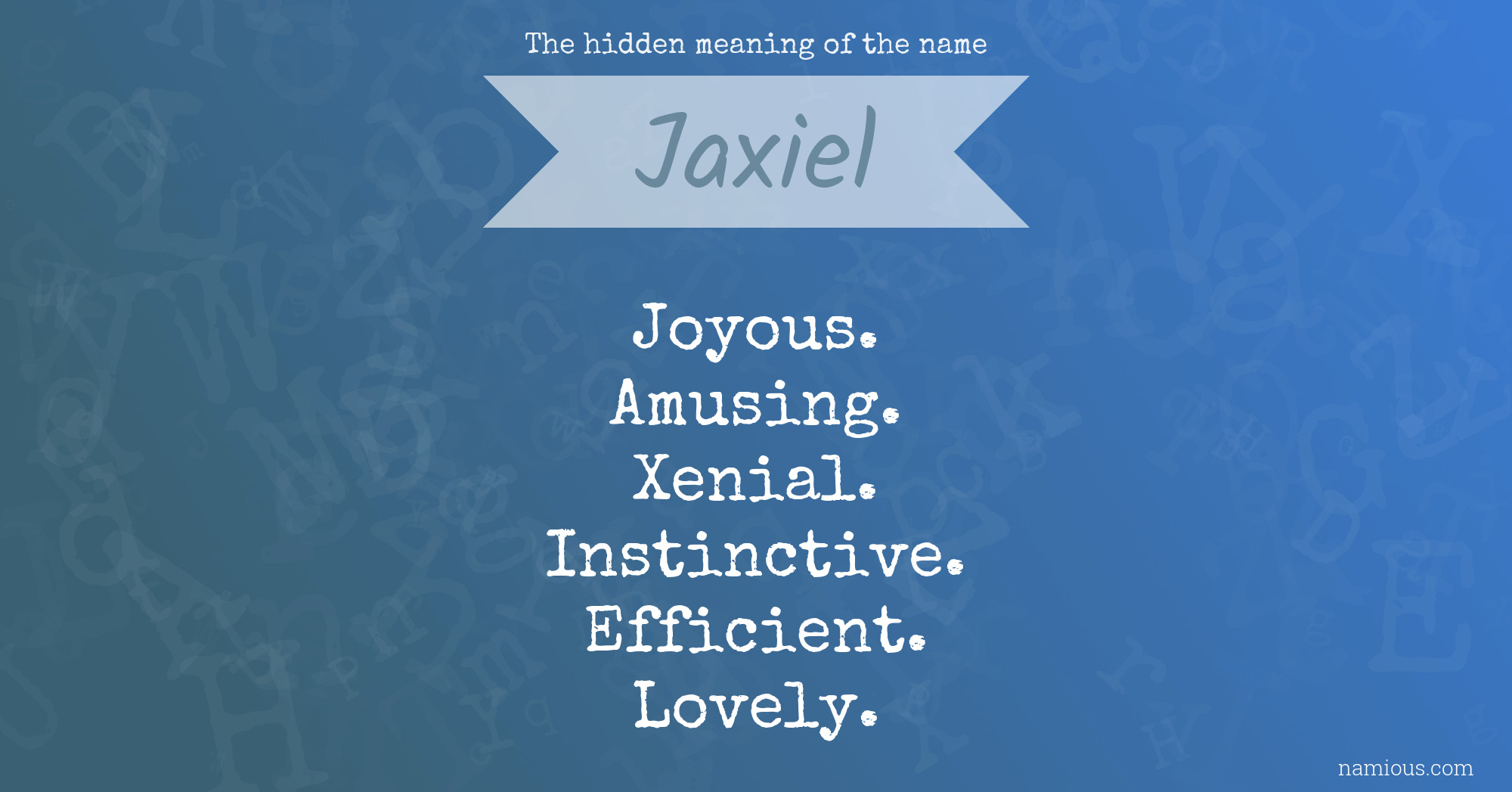 The hidden meaning of the name Jaxiel