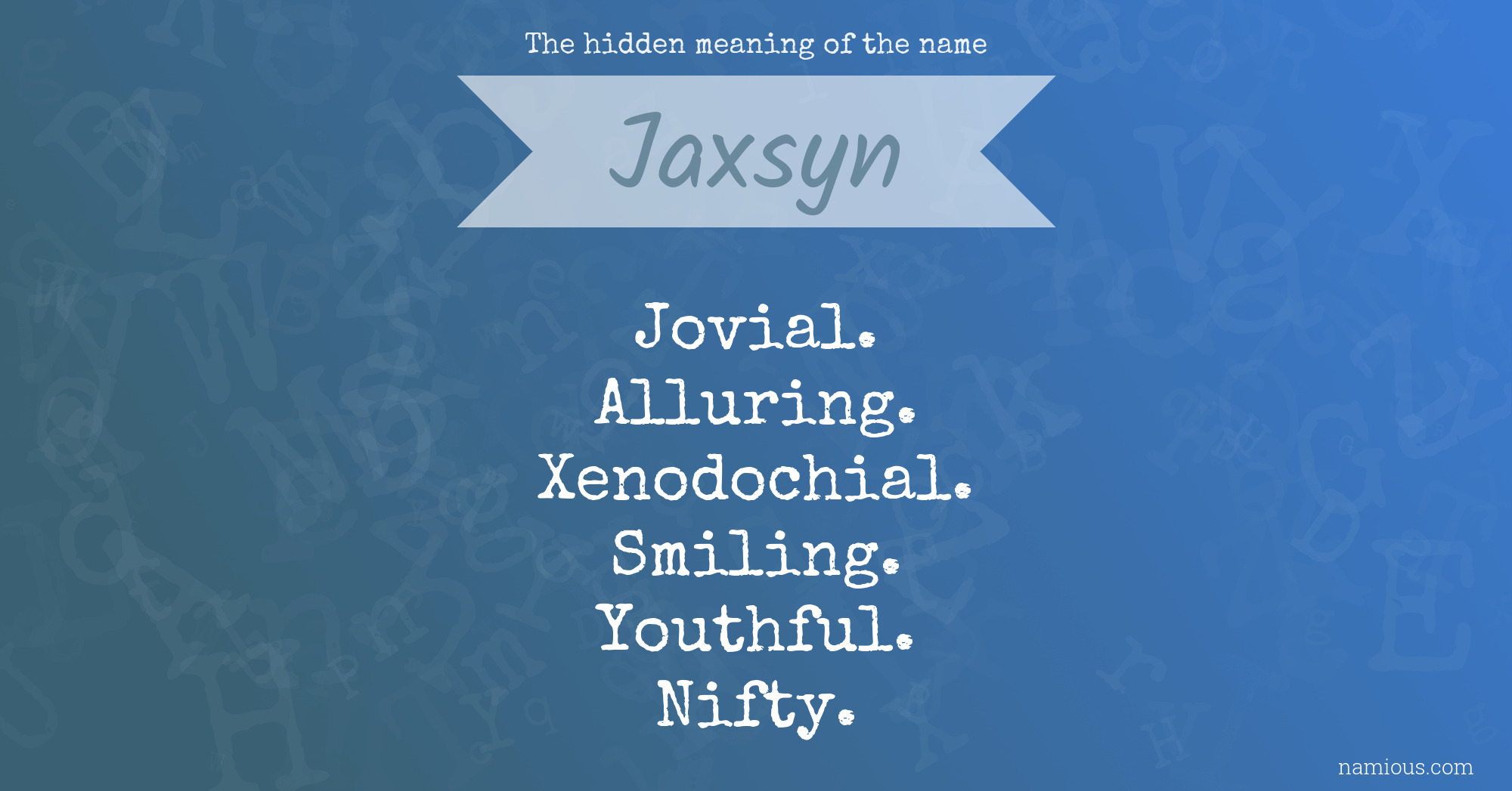 The hidden meaning of the name Jaxsyn