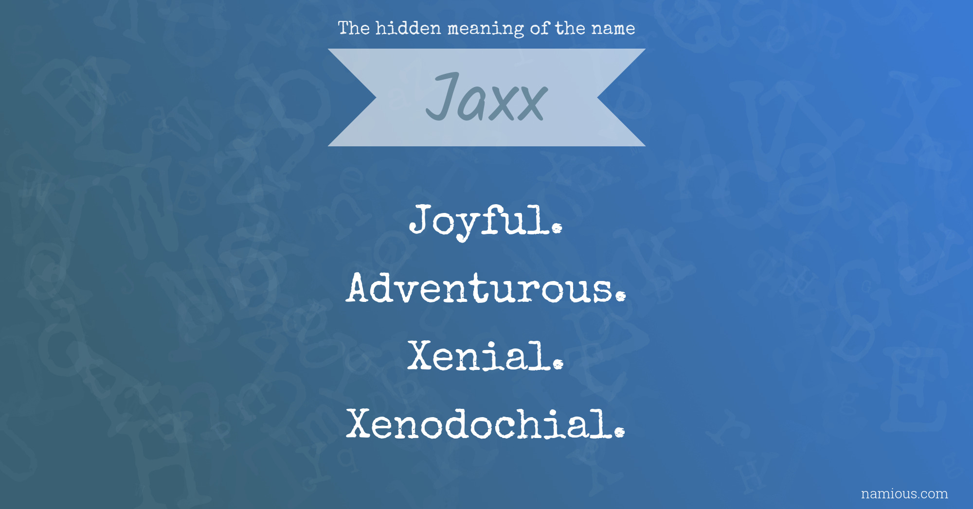 The hidden meaning of the name Jaxx