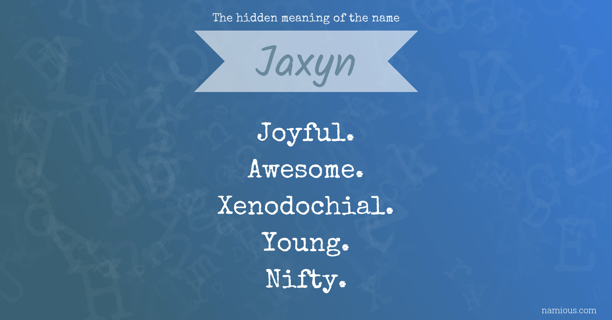 The hidden meaning of the name Jaxyn