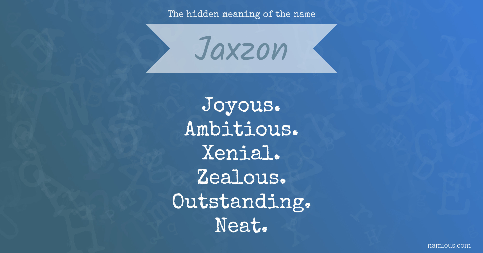 The hidden meaning of the name Jaxzon