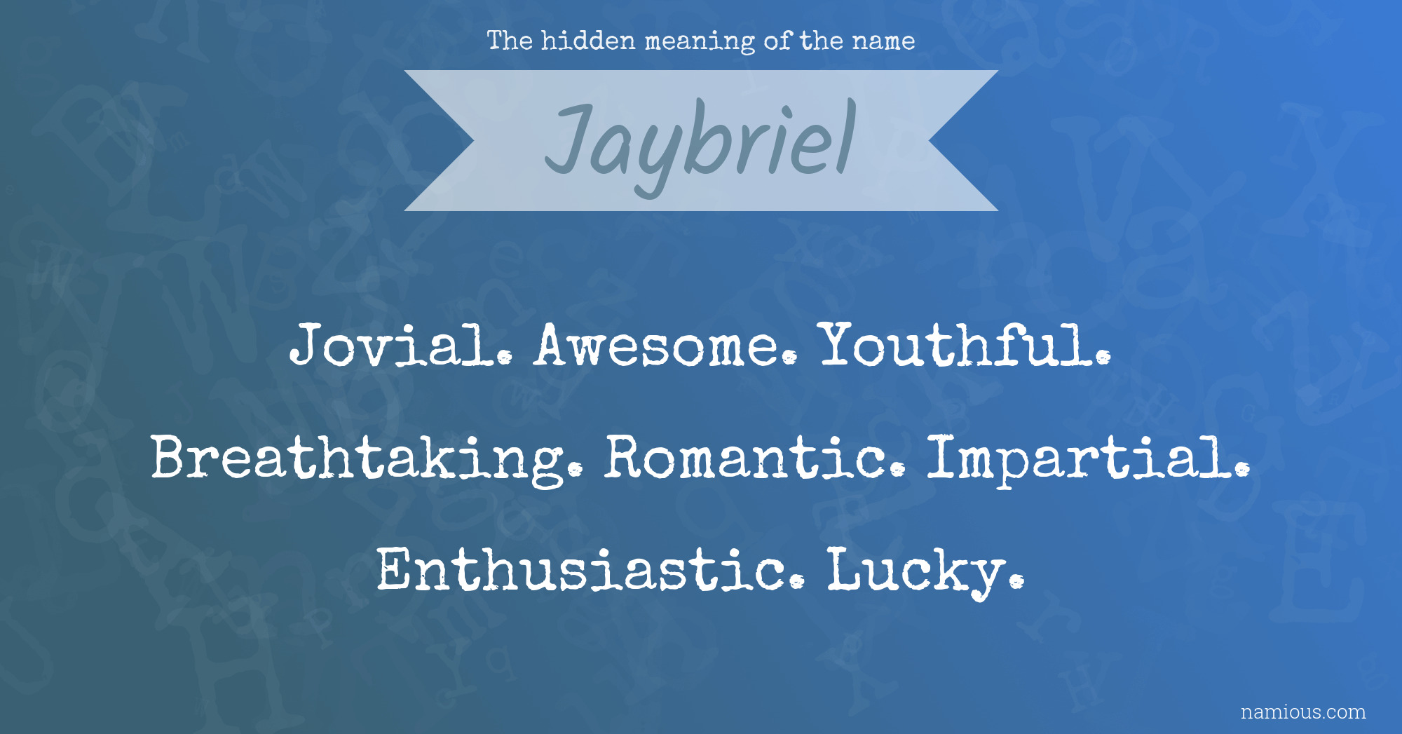 The hidden meaning of the name Jaybriel