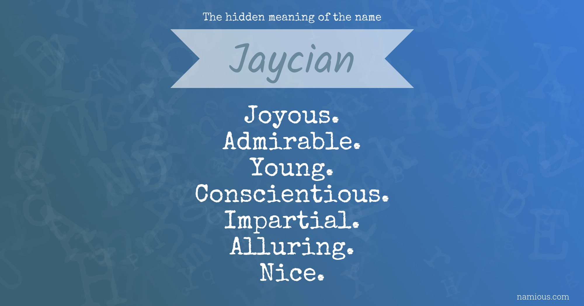 The hidden meaning of the name Jaycian