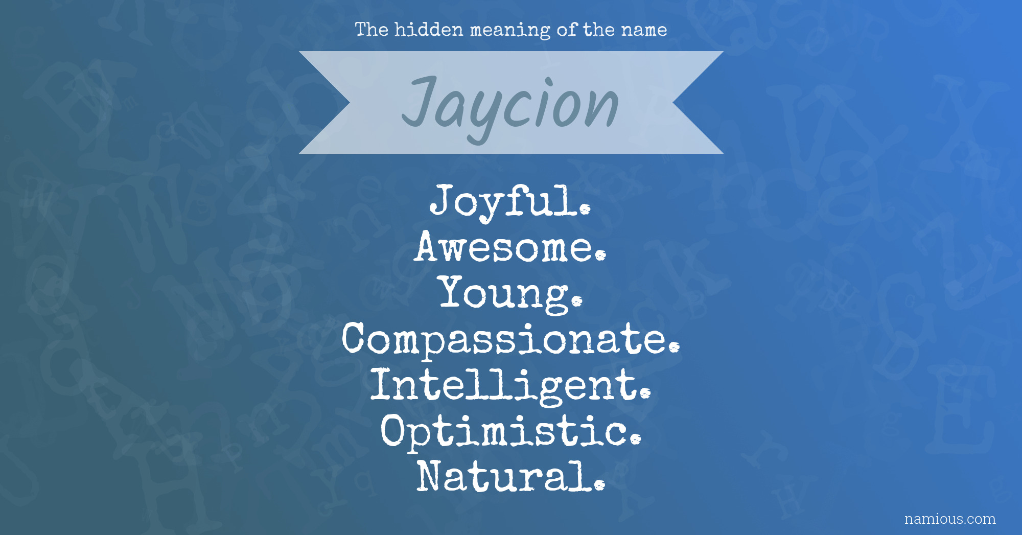 The hidden meaning of the name Jaycion