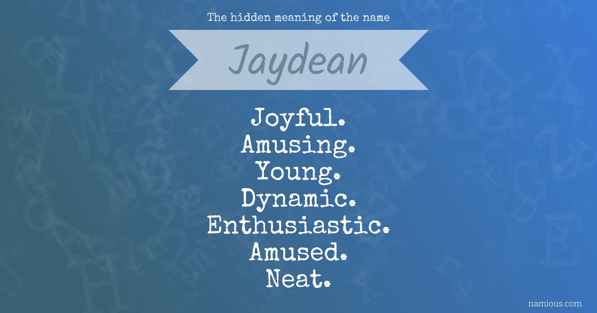 The hidden meaning of the name Jaydean