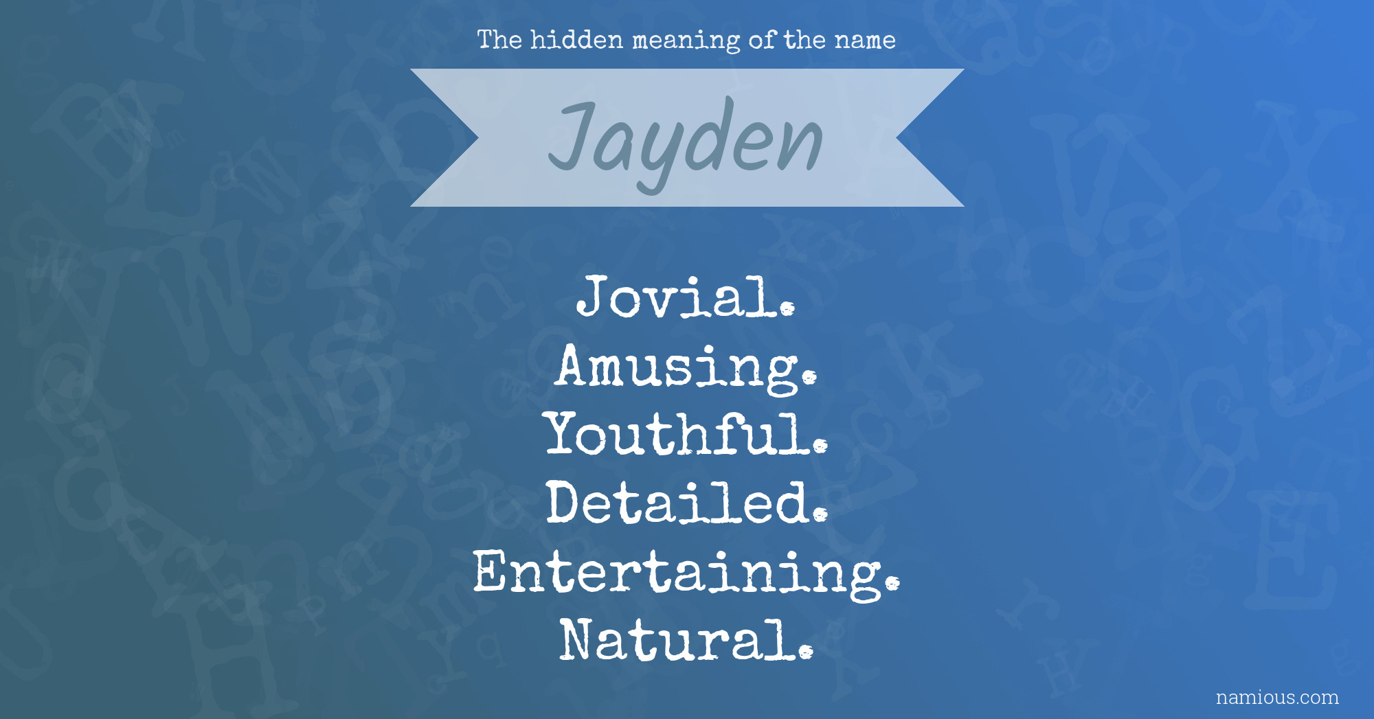 The hidden meaning of the name Jayden
