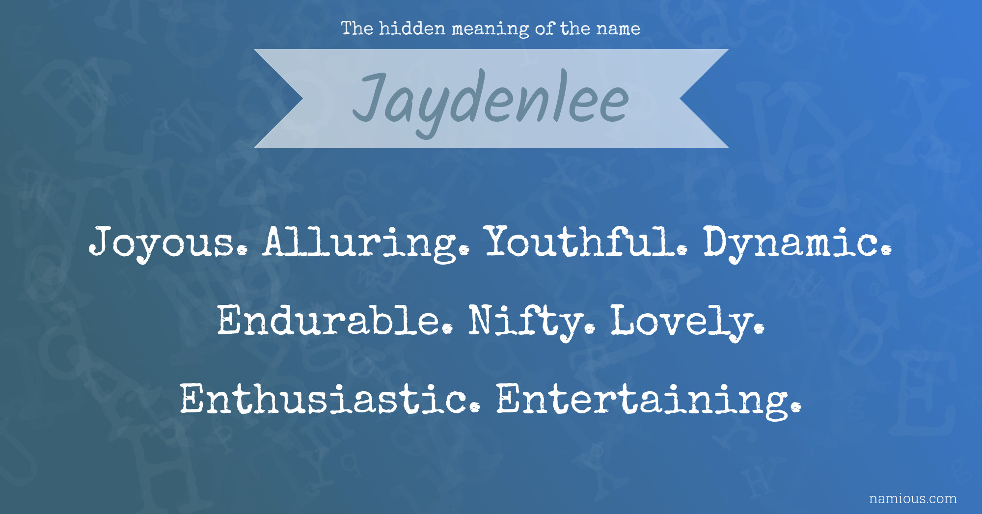 The hidden meaning of the name Jaydenlee