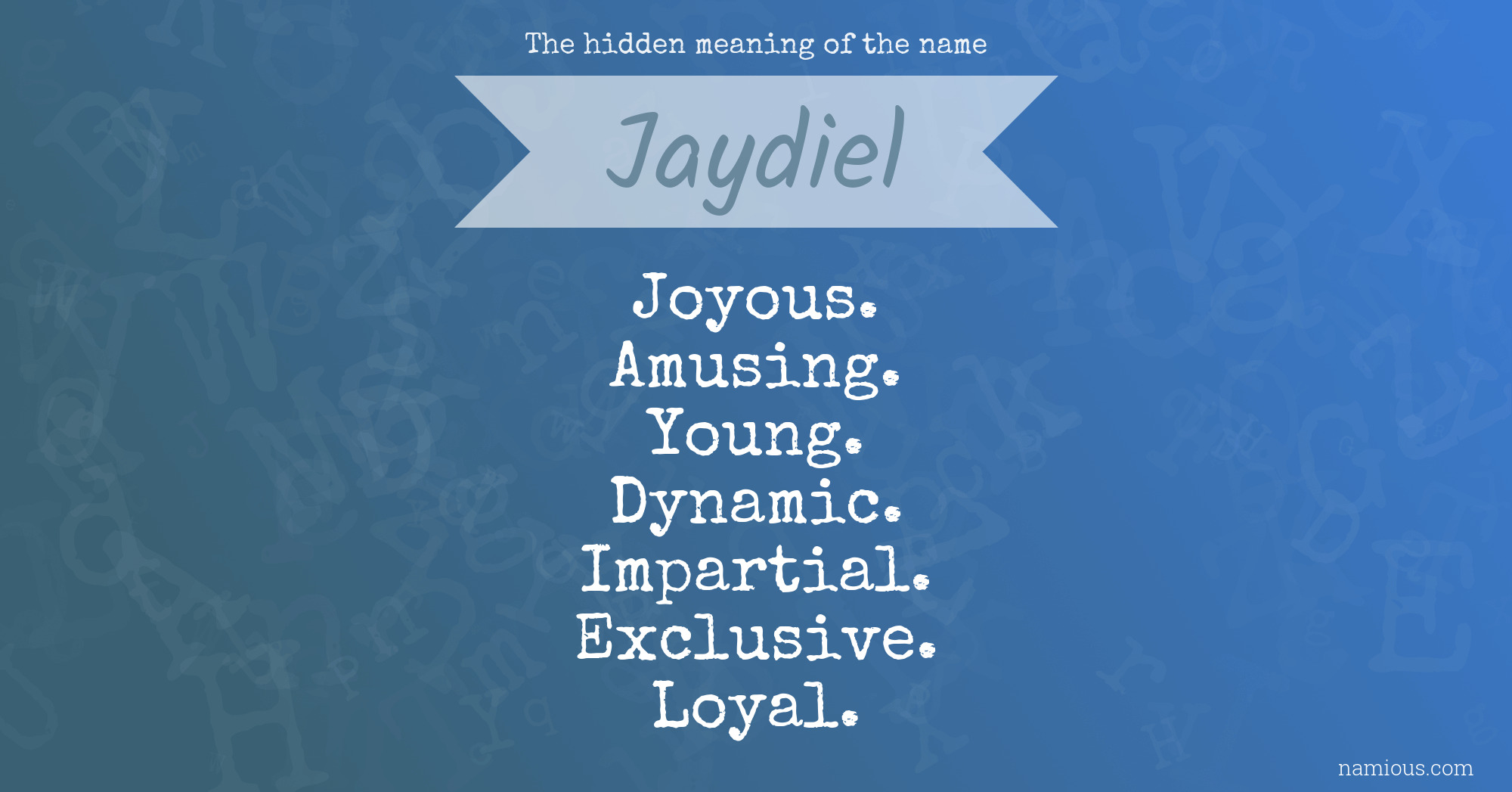 The hidden meaning of the name Jaydiel