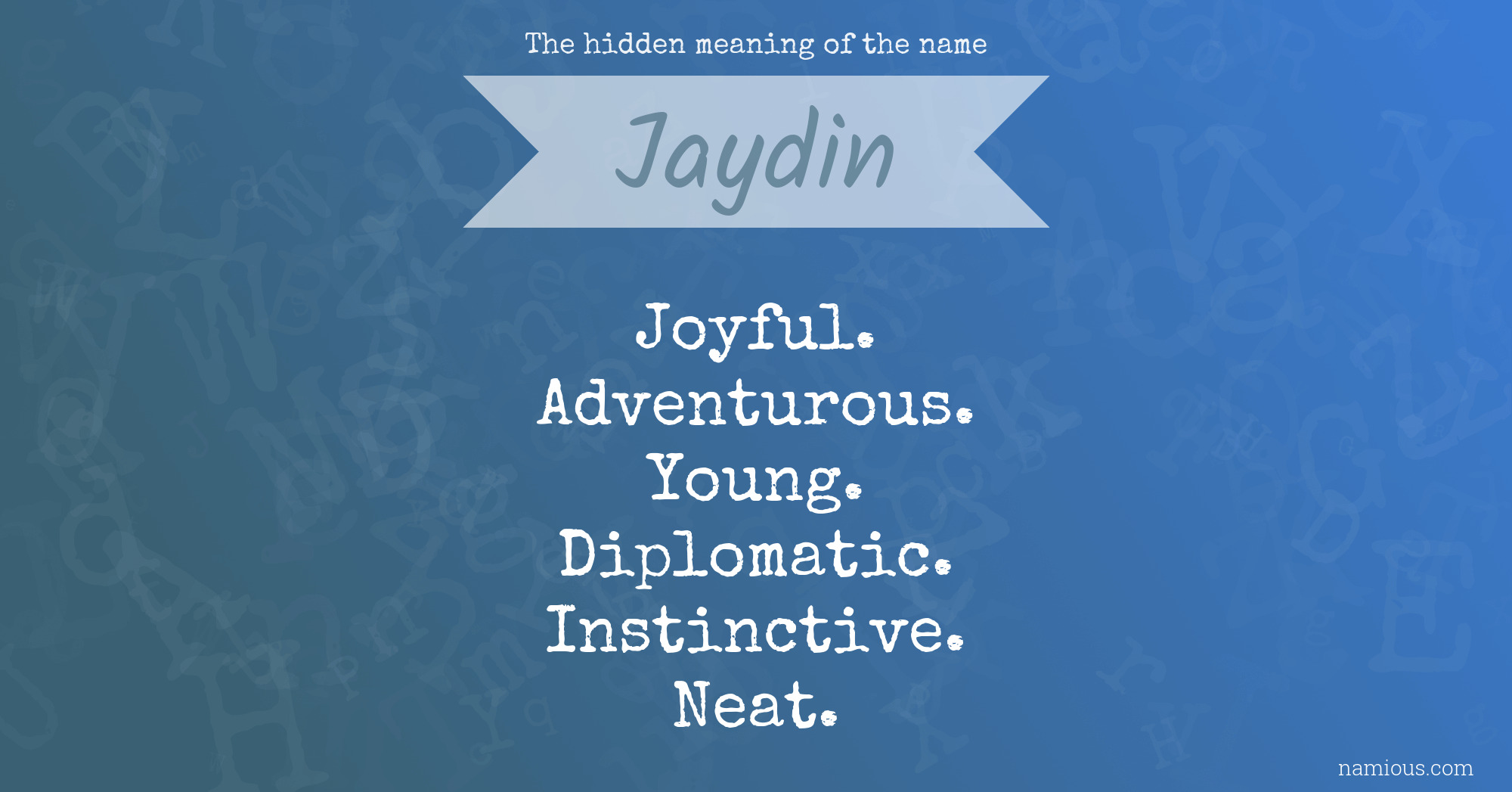 The hidden meaning of the name Jaydin