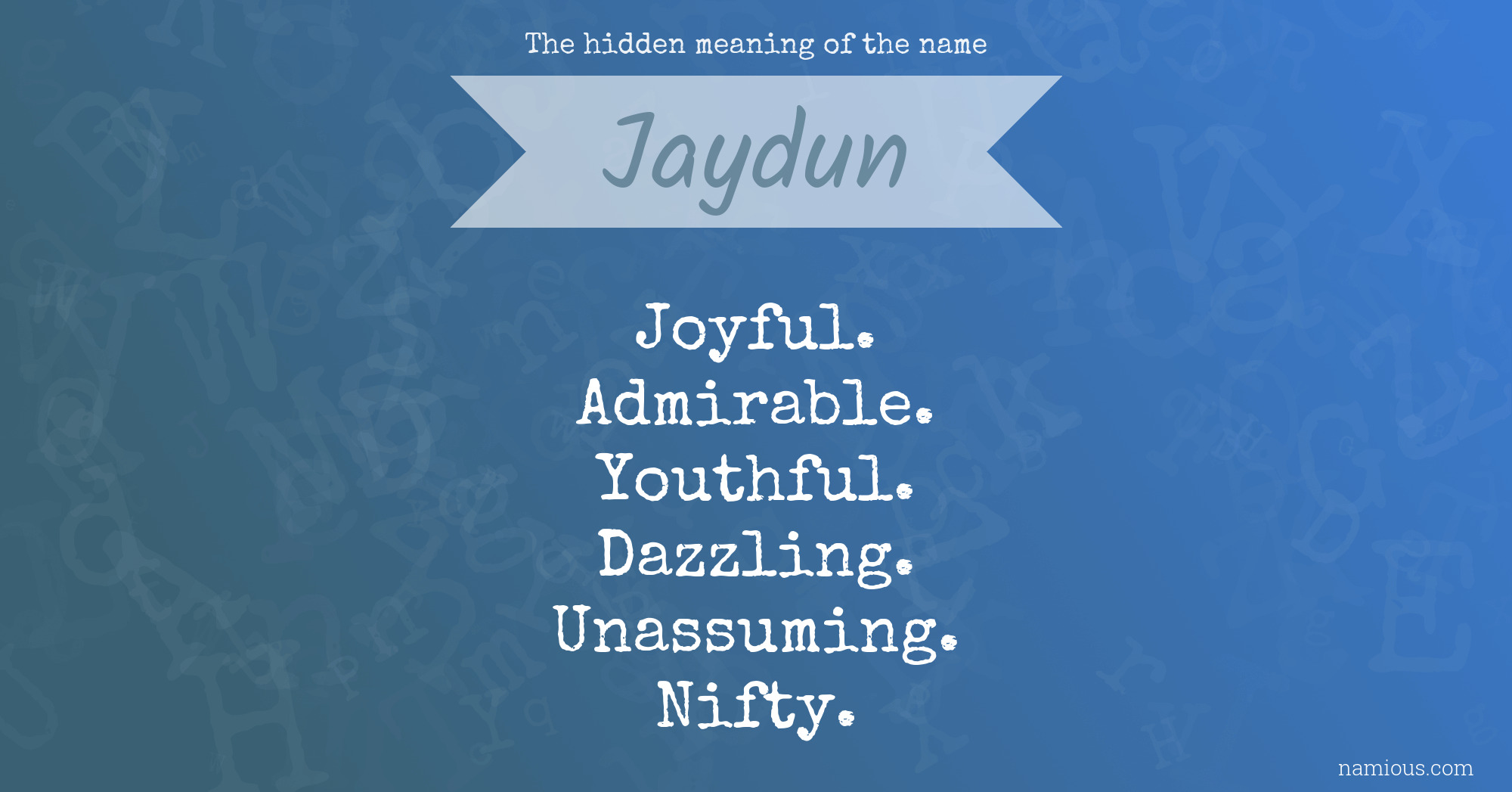 The hidden meaning of the name Jaydun