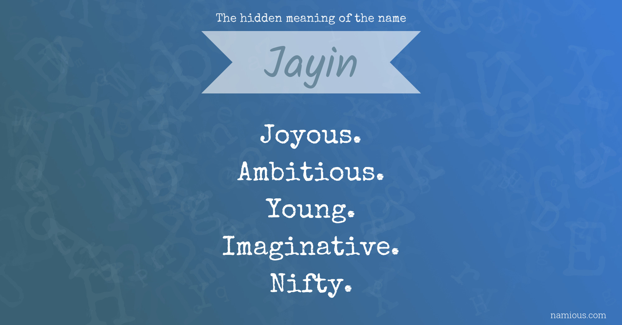 The hidden meaning of the name Jayin