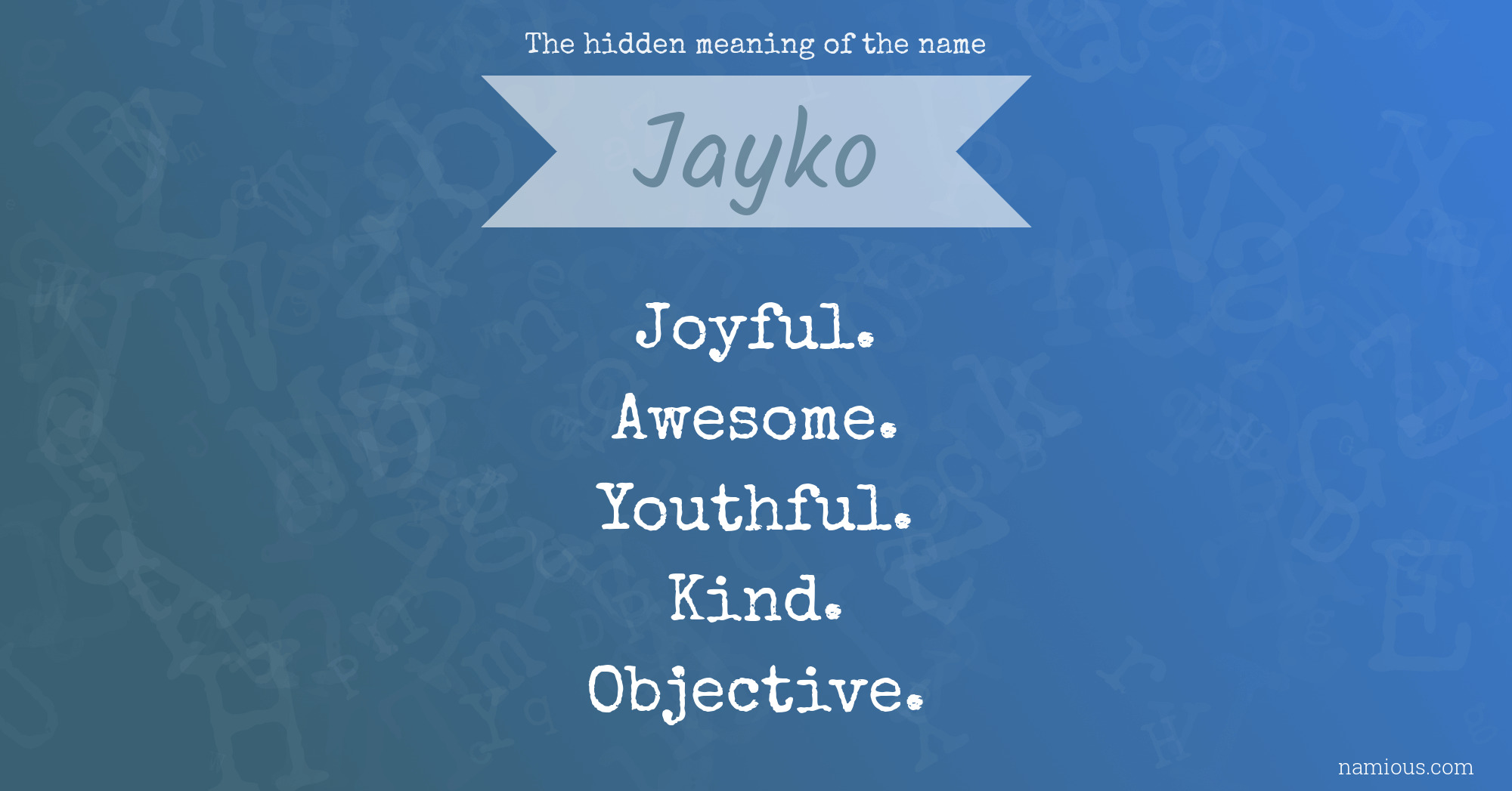 The hidden meaning of the name Jayko