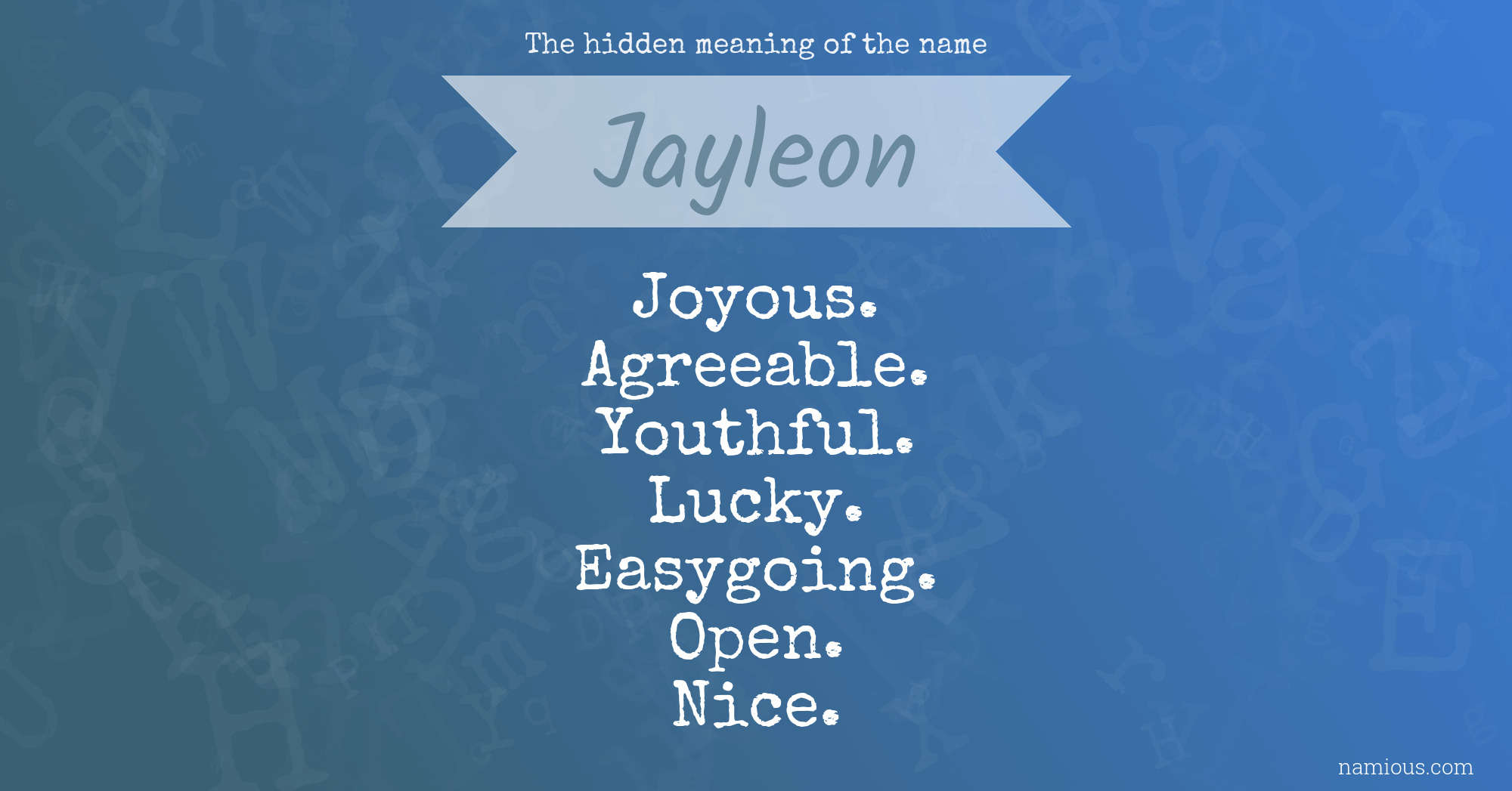 The hidden meaning of the name Jayleon