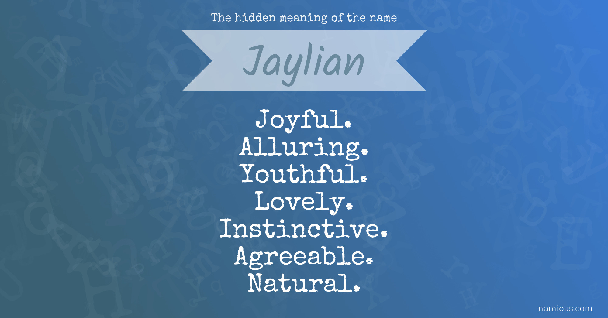 The hidden meaning of the name Jaylian