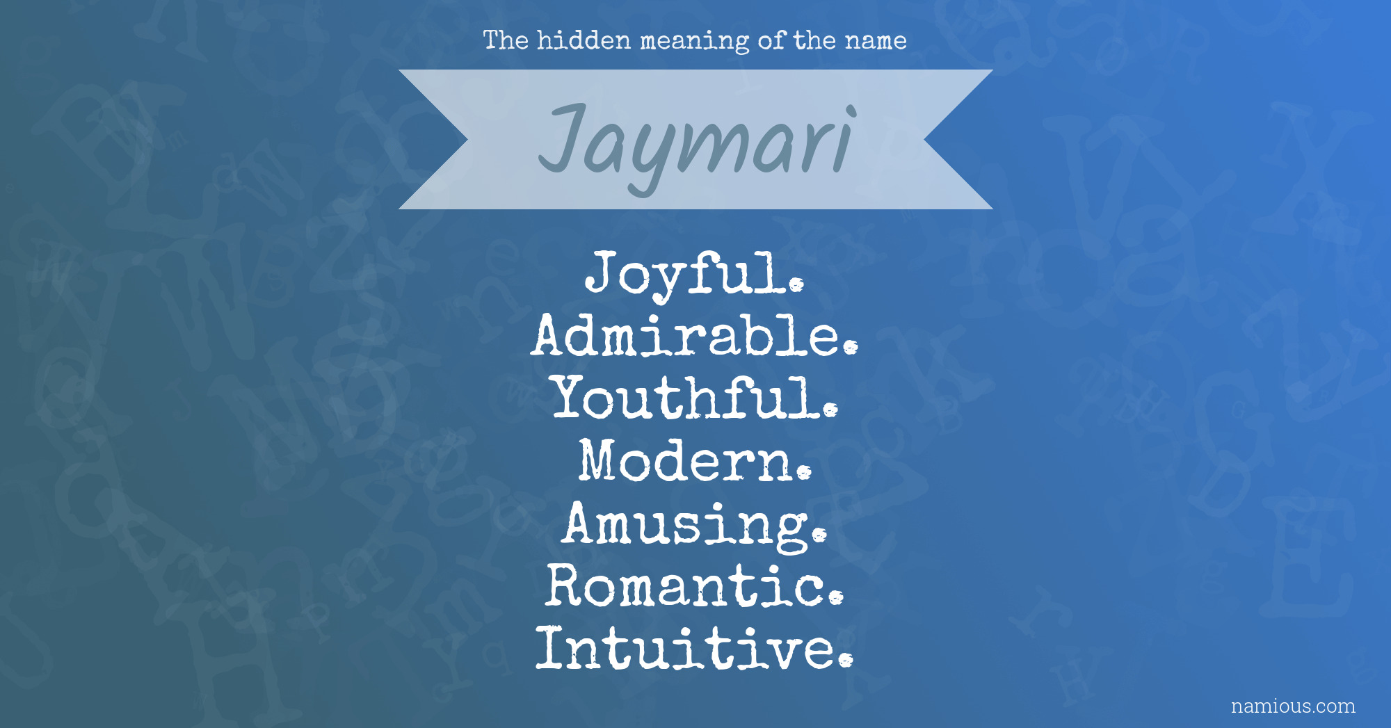 The hidden meaning of the name Jaymari