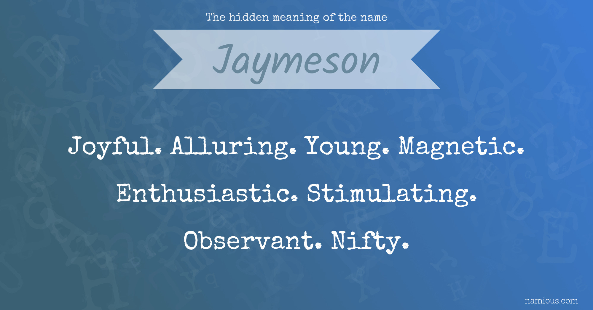 The hidden meaning of the name Jaymeson