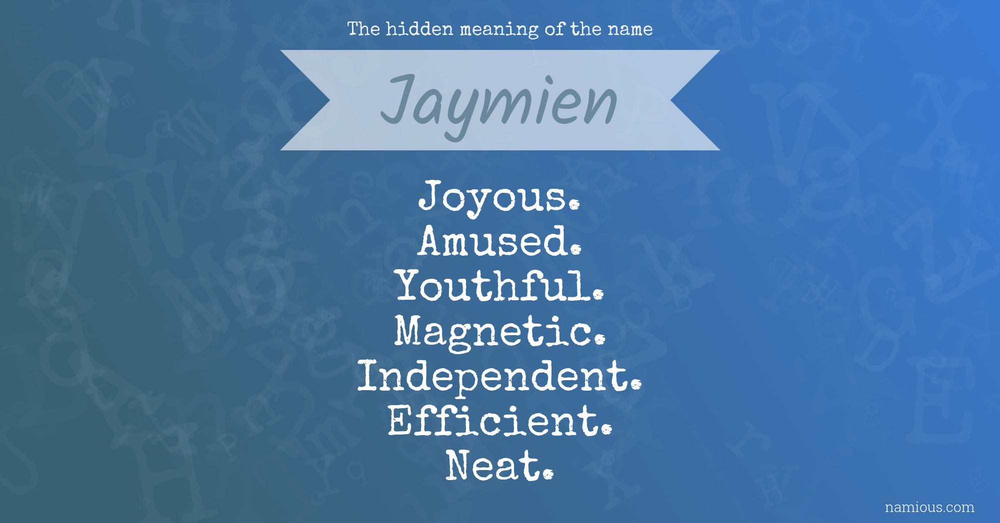 The hidden meaning of the name Jaymien