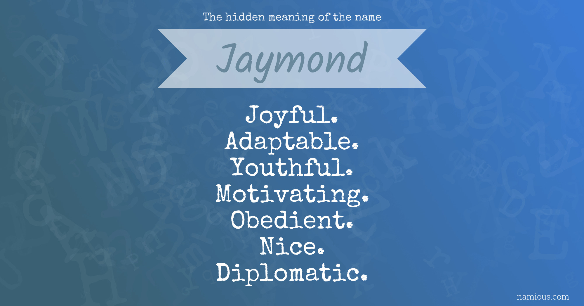 The hidden meaning of the name Jaymond