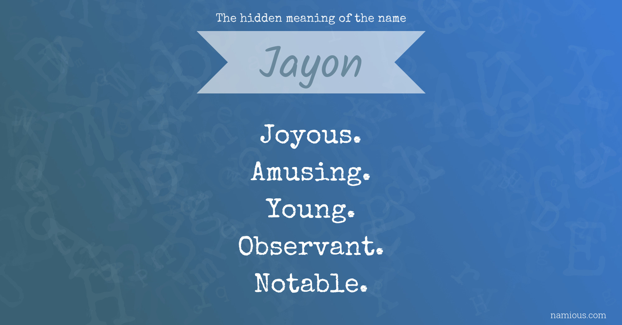 The hidden meaning of the name Jayon