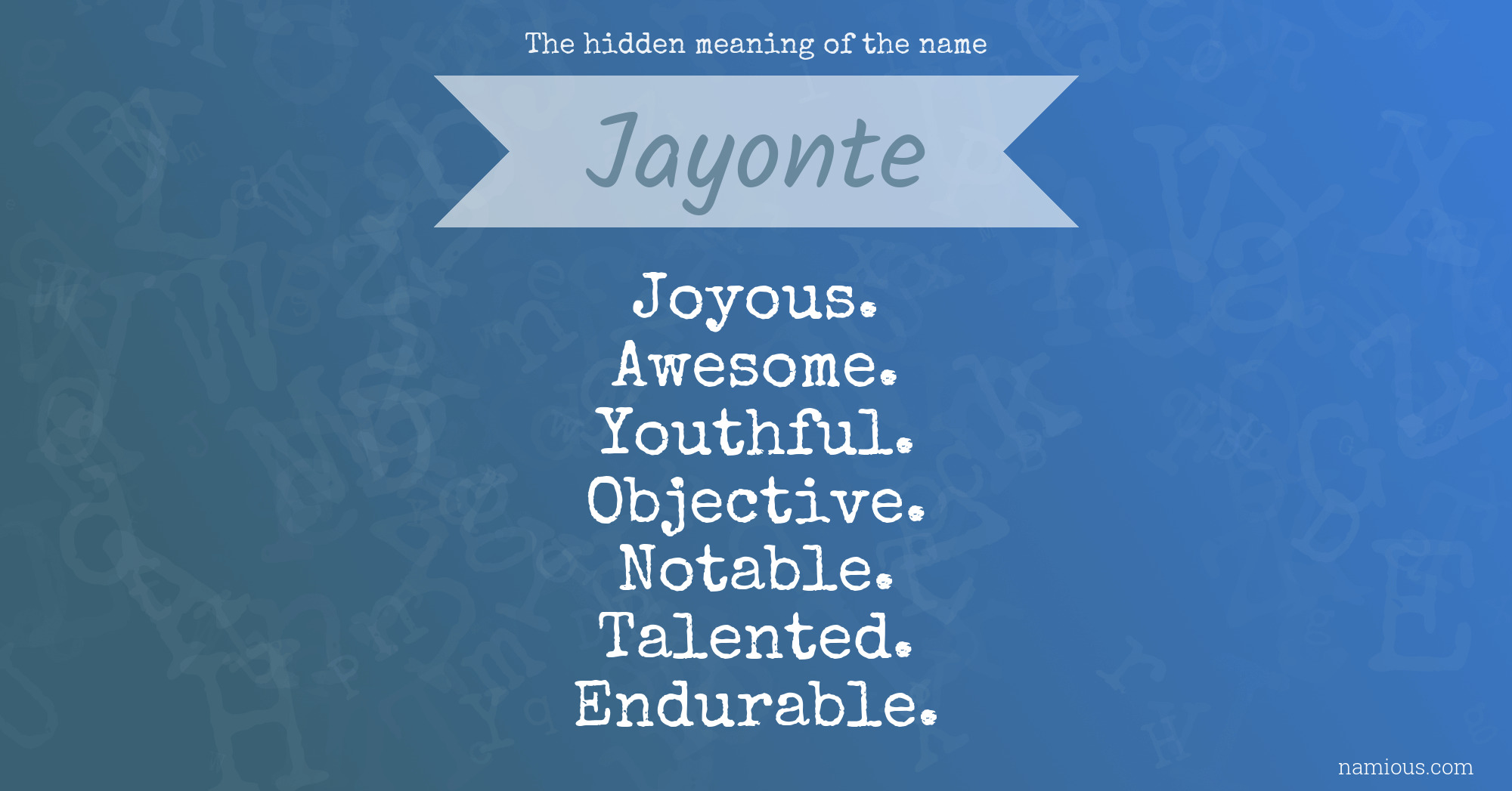 The hidden meaning of the name Jayonte