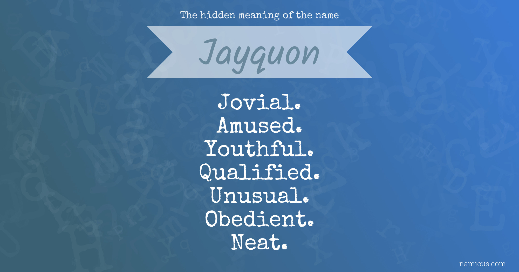 The hidden meaning of the name Jayquon