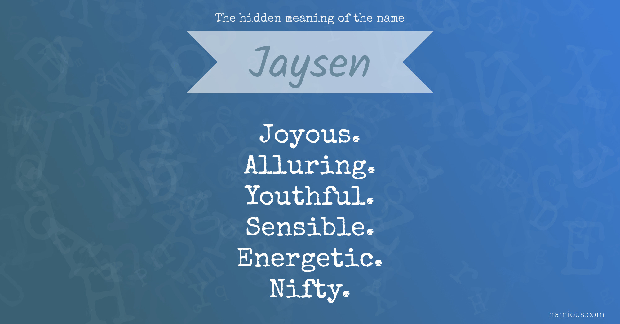The hidden meaning of the name Jaysen