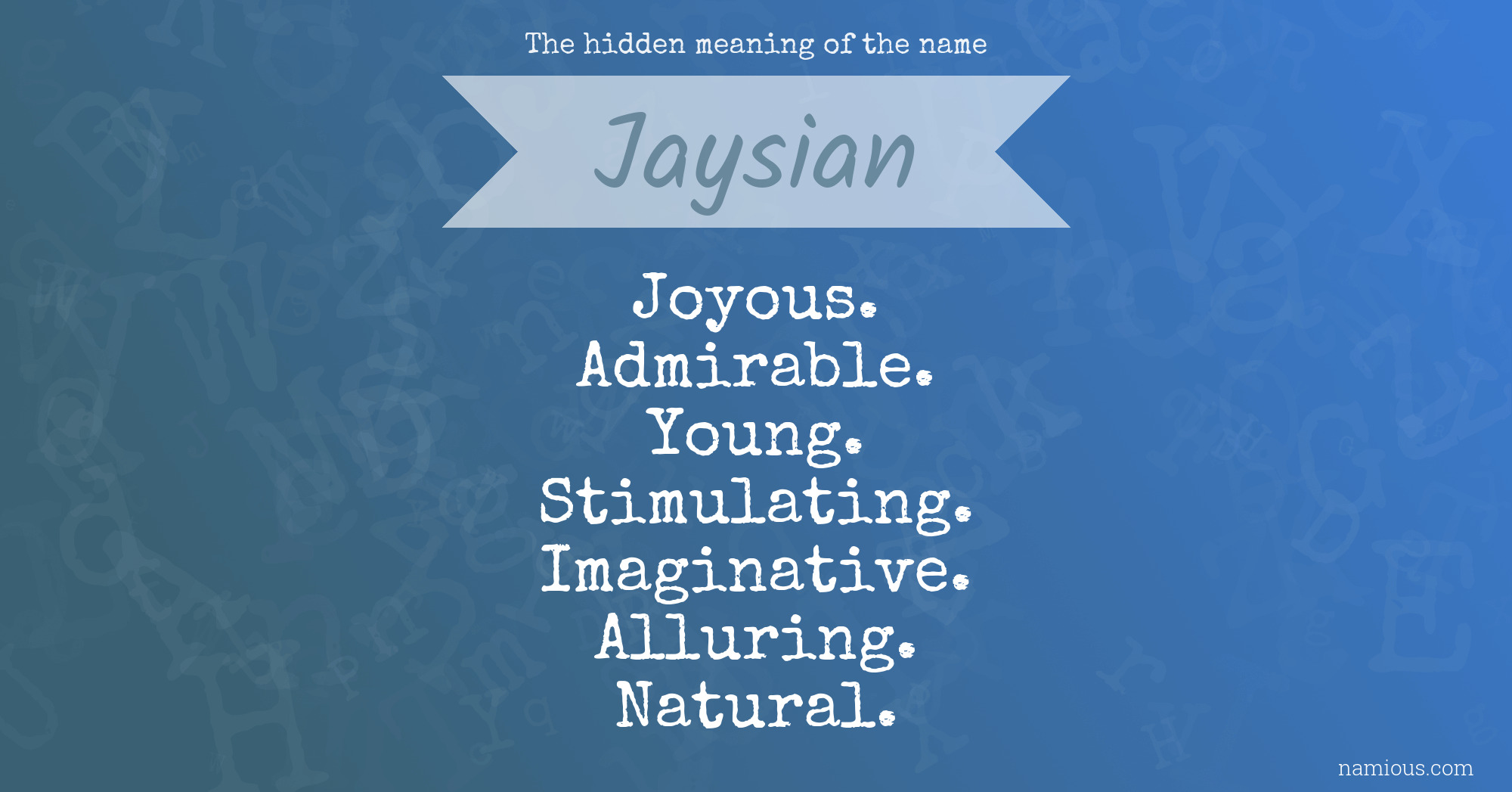 The hidden meaning of the name Jaysian