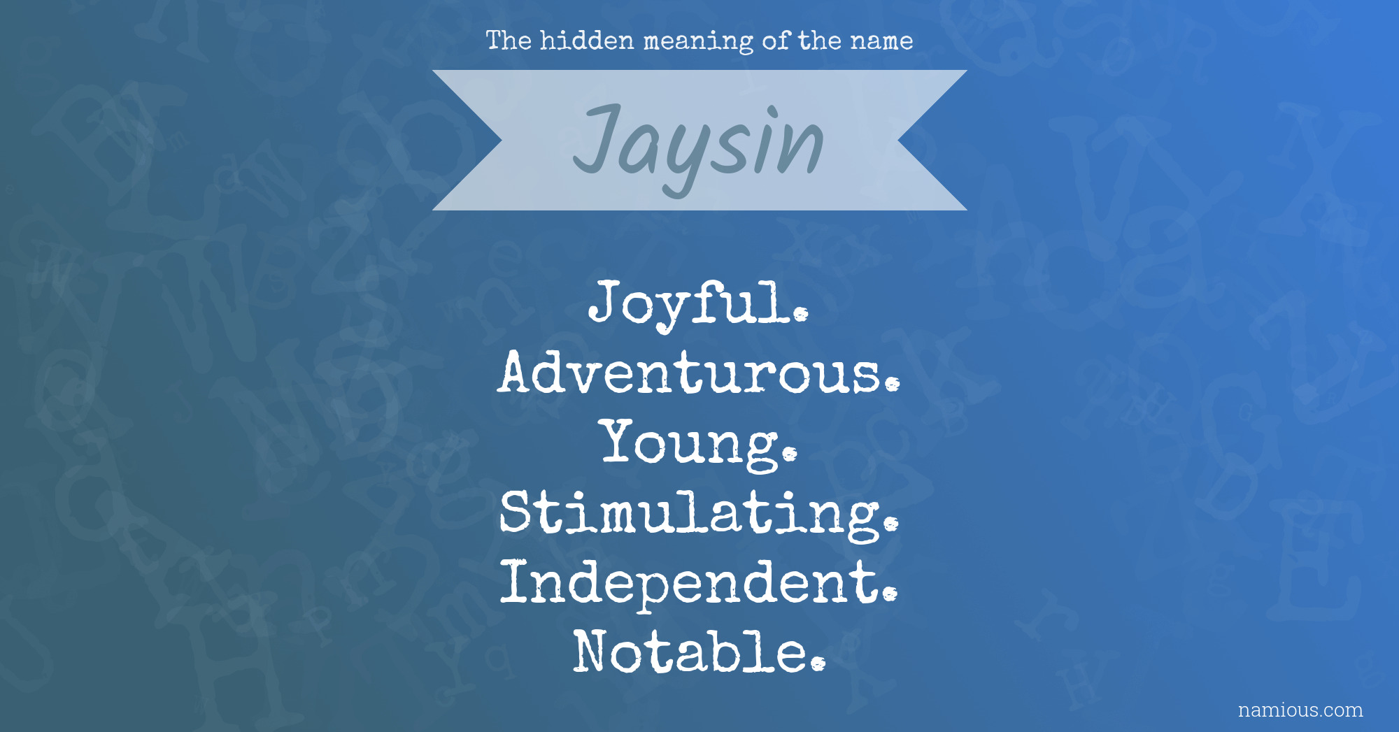 The hidden meaning of the name Jaysin