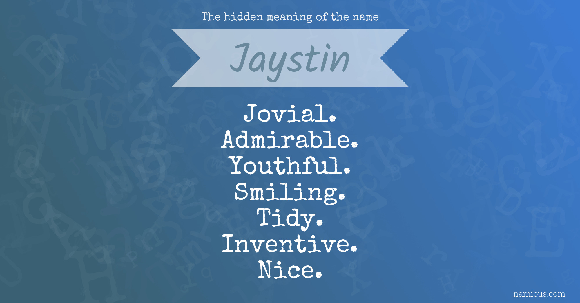 The hidden meaning of the name Jaystin