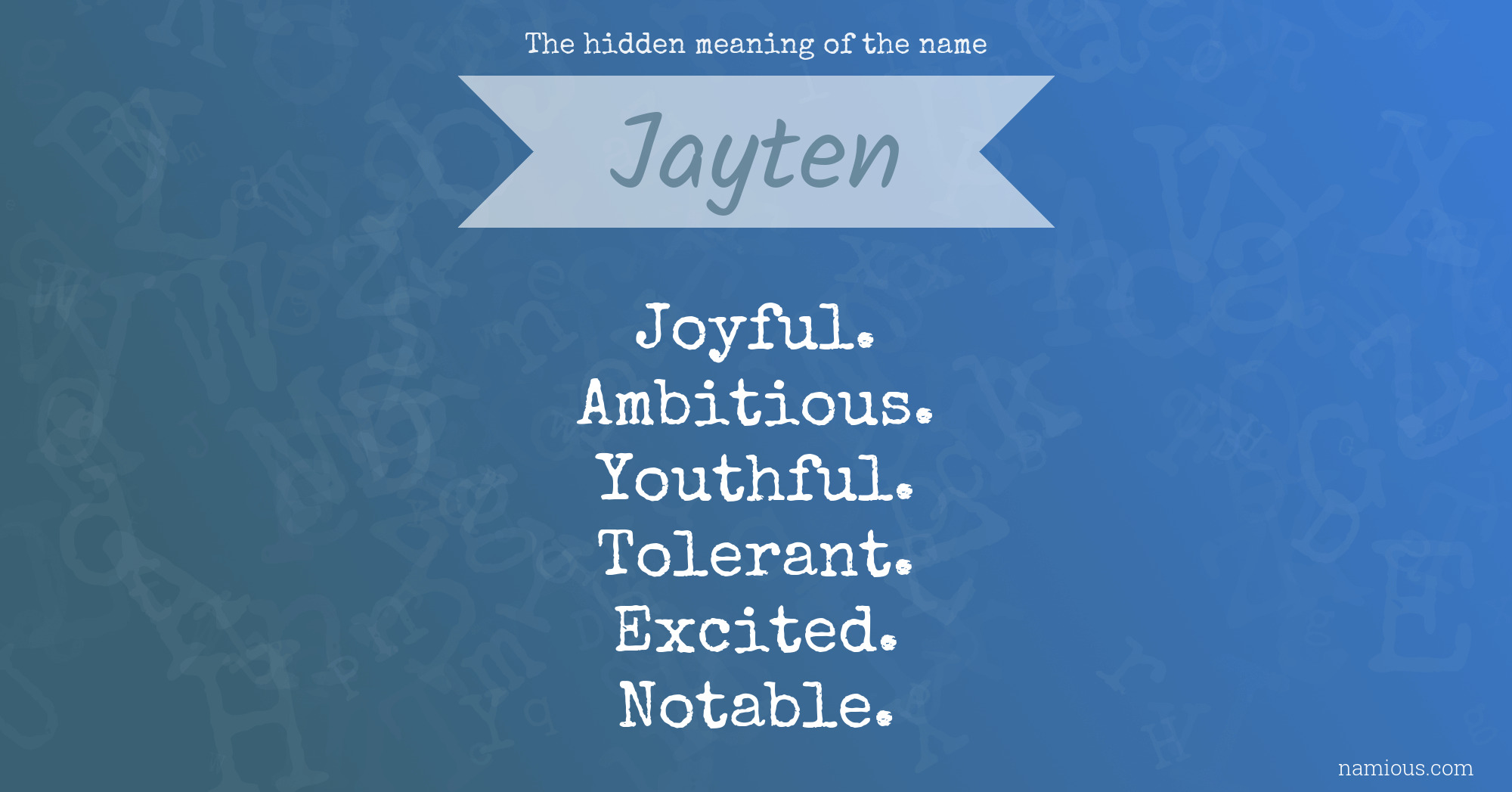 The hidden meaning of the name Jayten