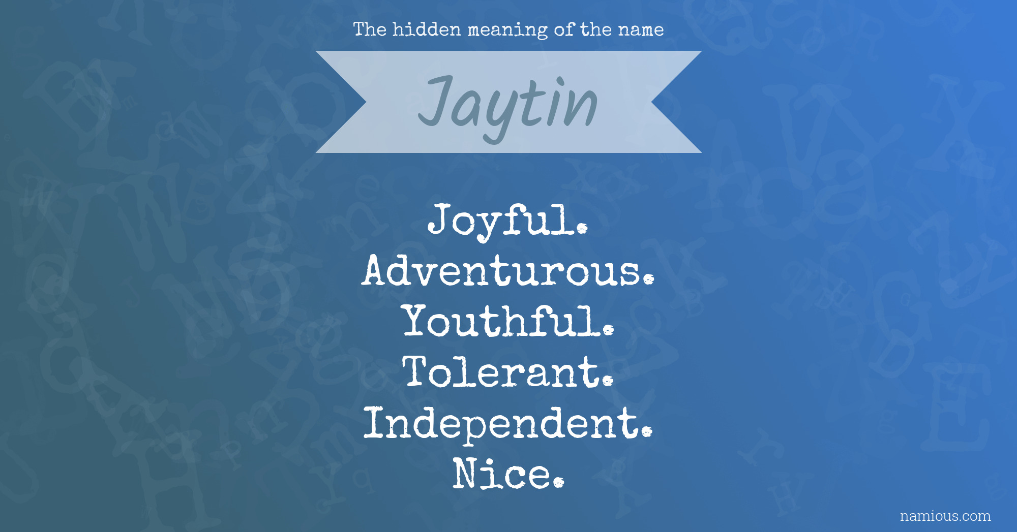 The hidden meaning of the name Jaytin