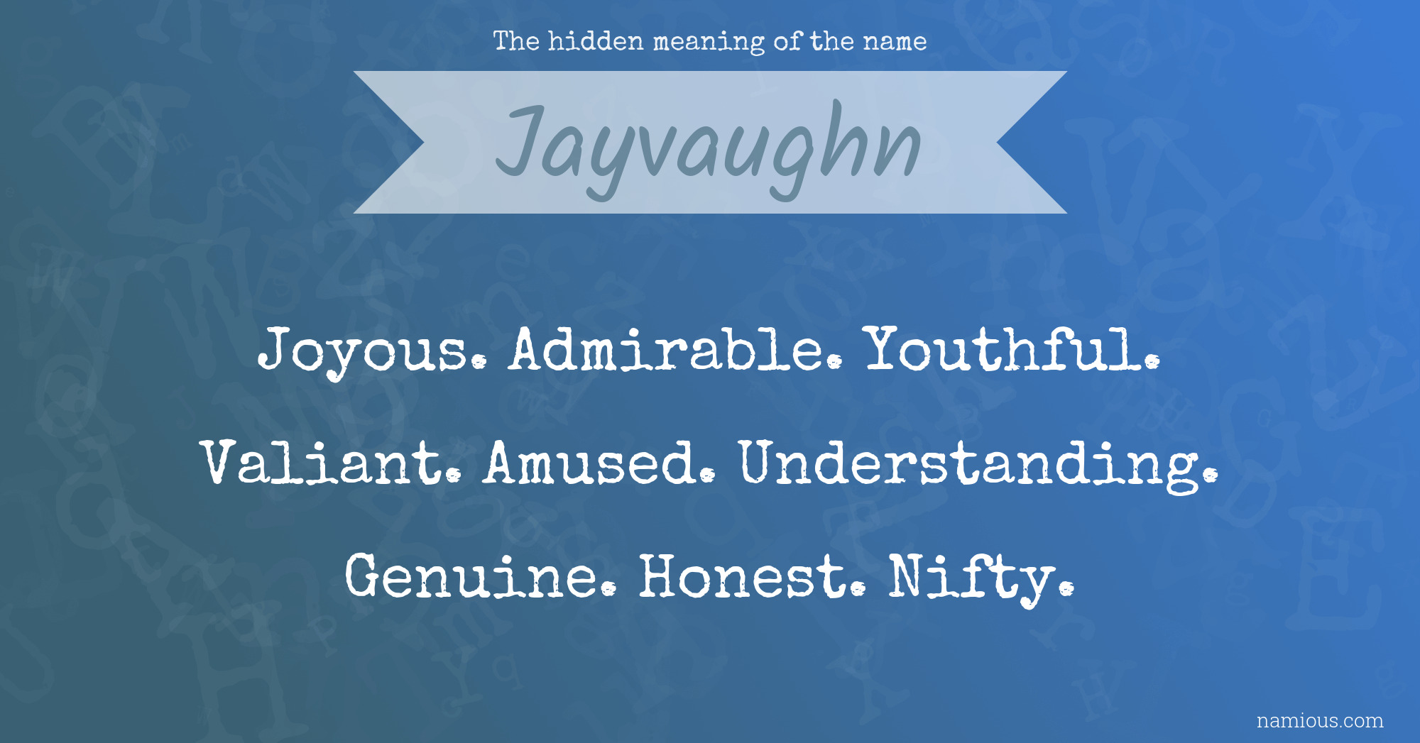 The hidden meaning of the name Jayvaughn