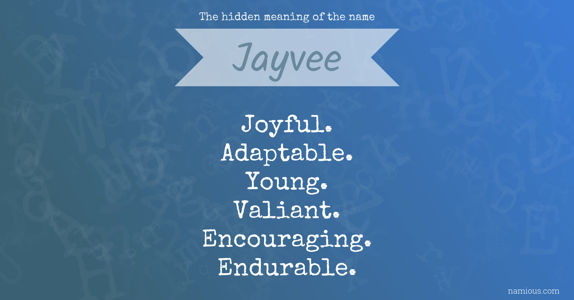 The hidden meaning of the name Jayvee