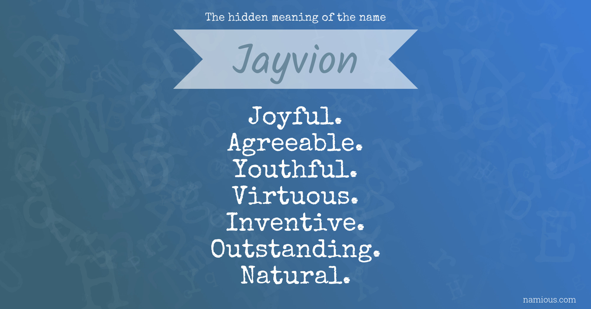 The hidden meaning of the name Jayvion