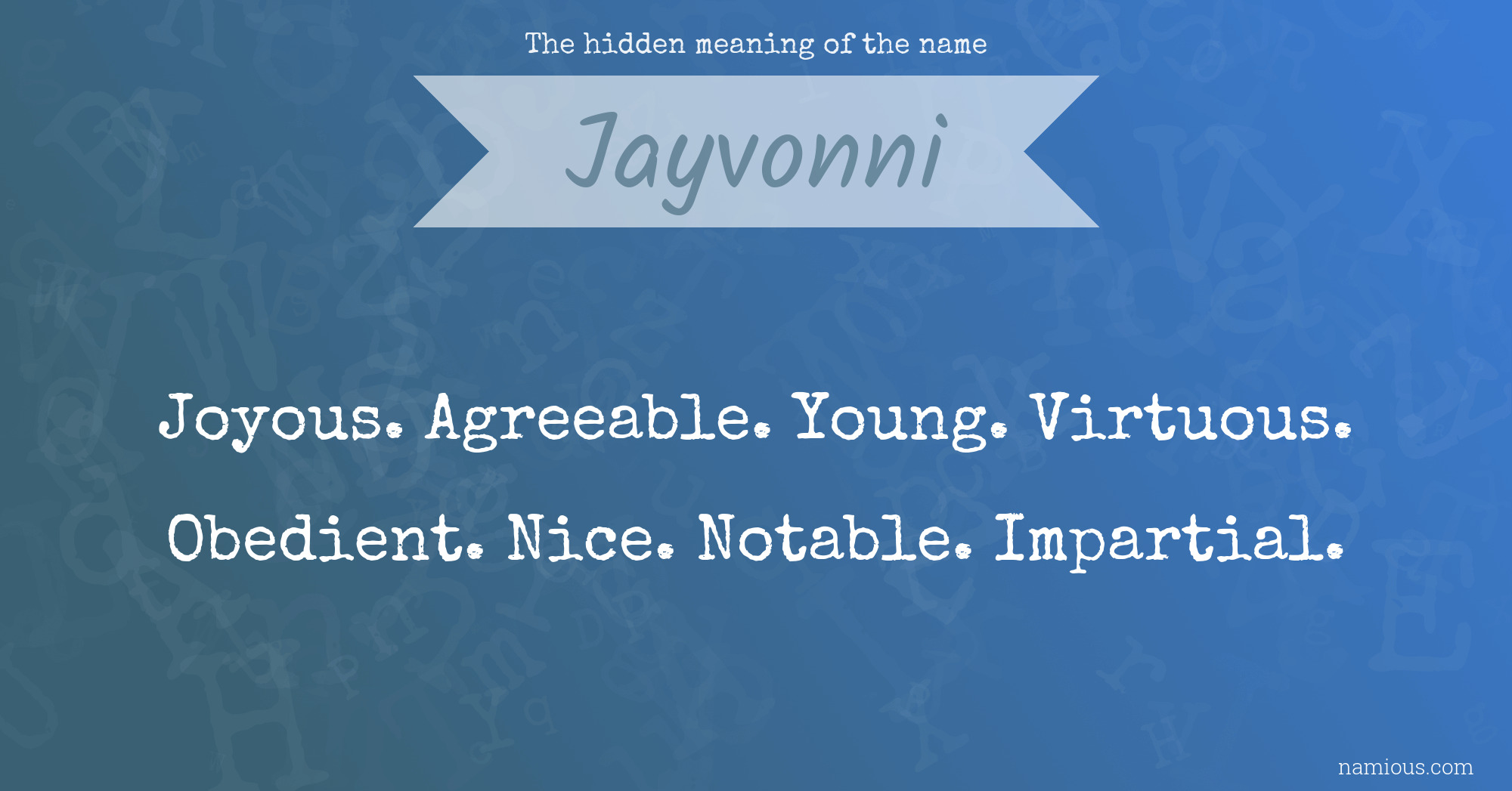 The hidden meaning of the name Jayvonni