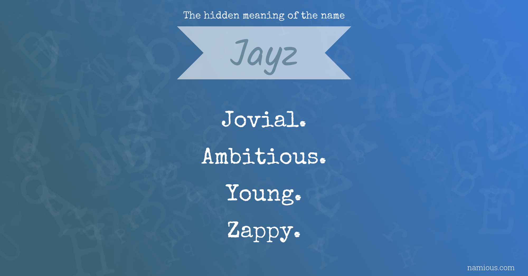 The hidden meaning of the name Jayz