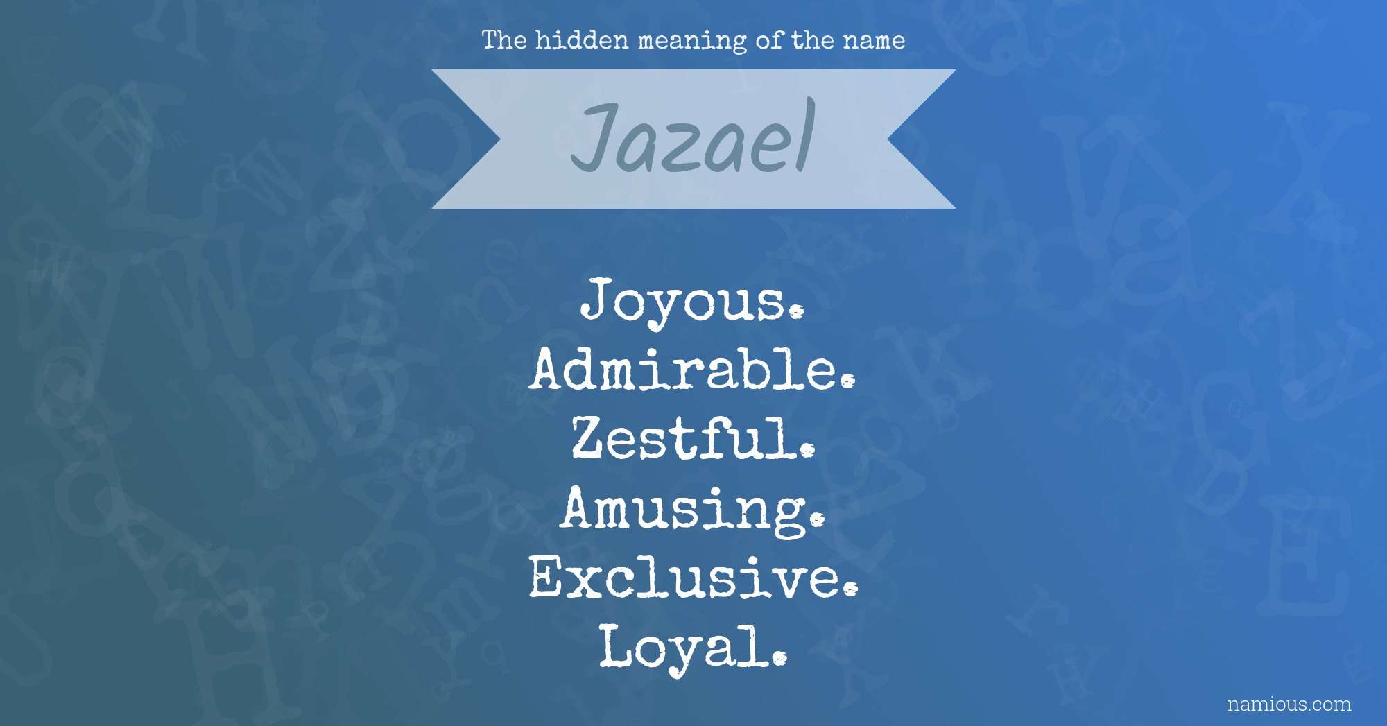 The hidden meaning of the name Jazael