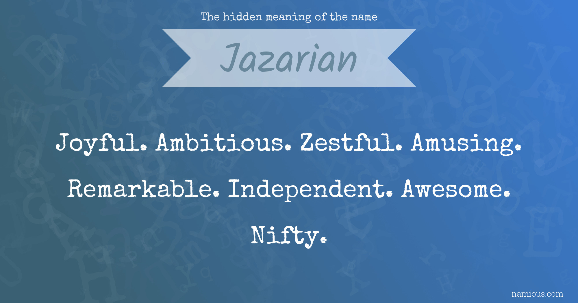 The hidden meaning of the name Jazarian