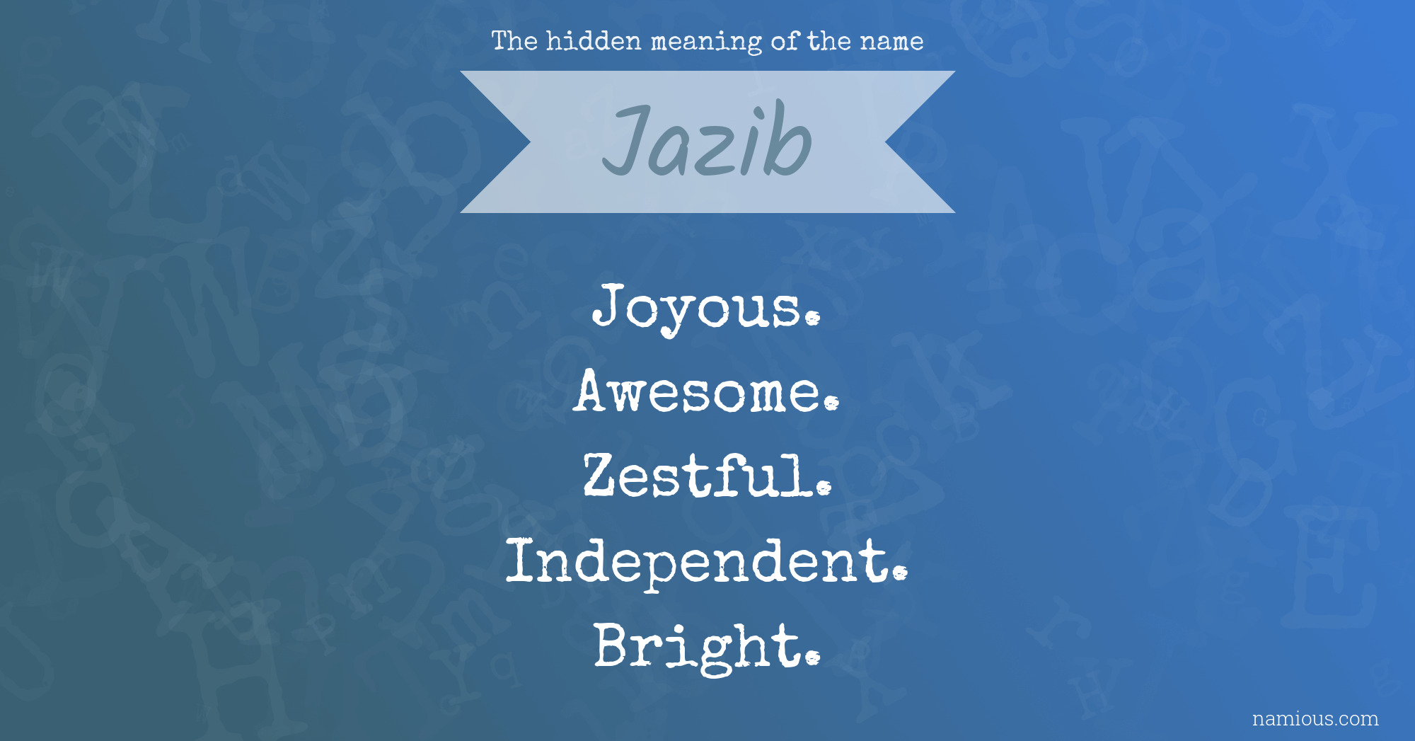 The hidden meaning of the name Jazib