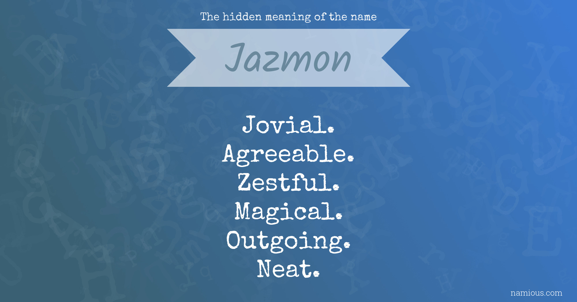 The hidden meaning of the name Jazmon