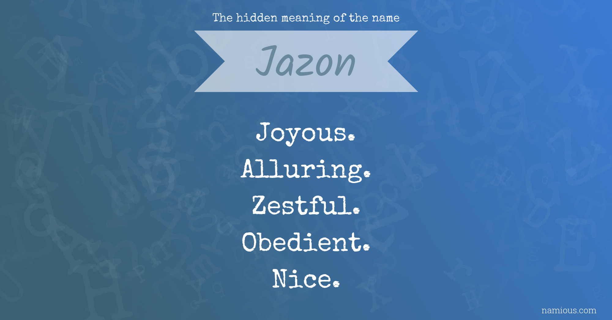 The hidden meaning of the name Jazon