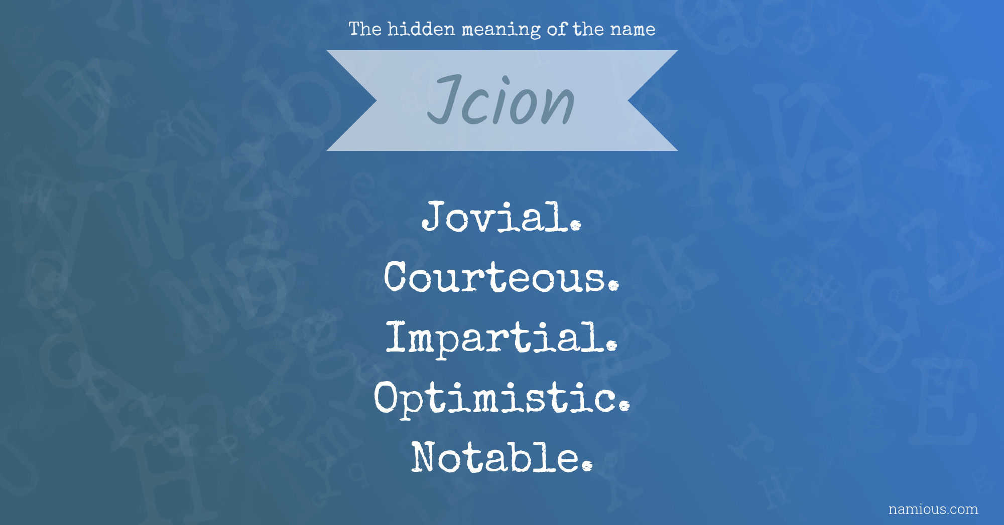 The hidden meaning of the name Jcion