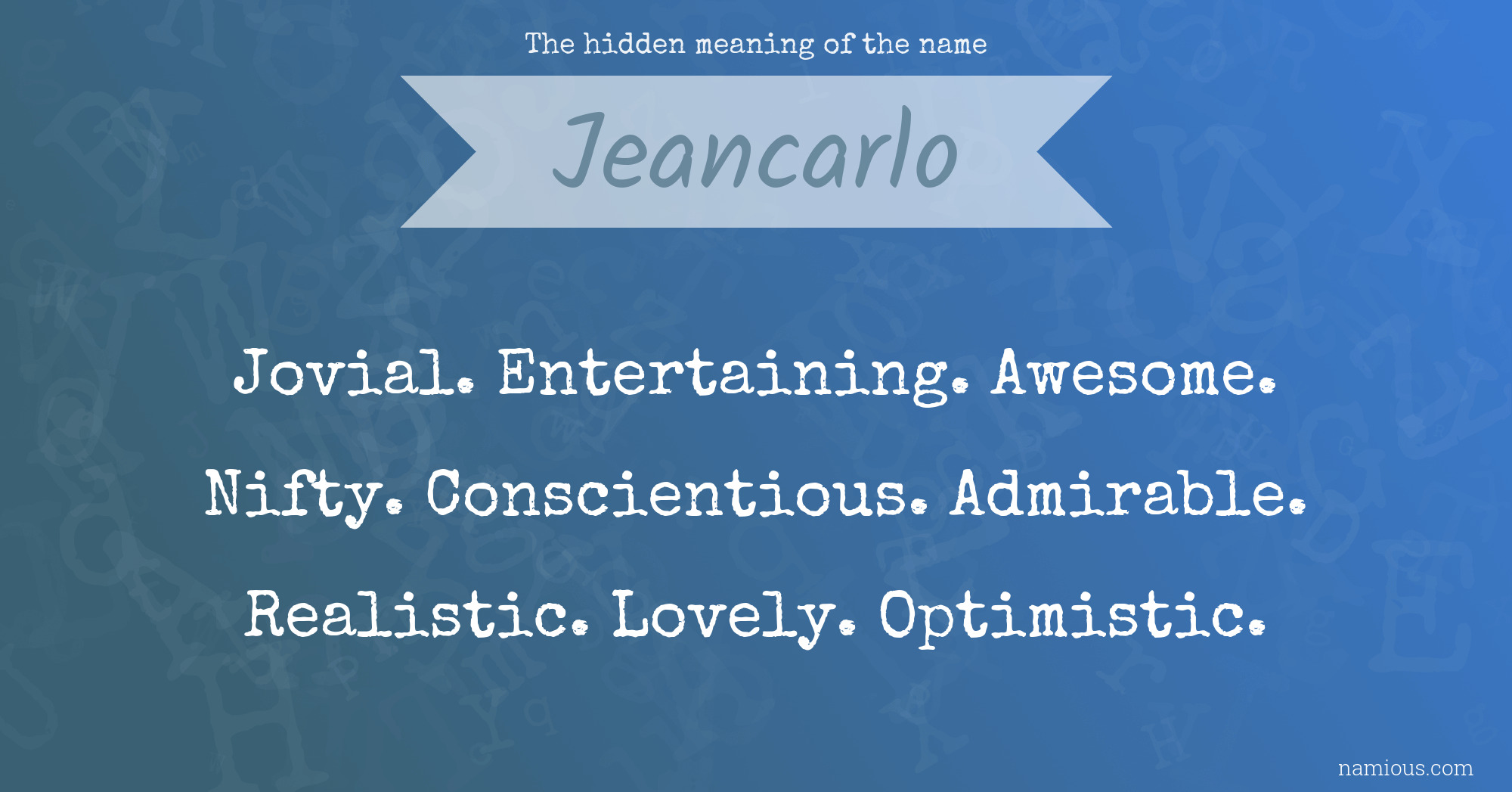 The hidden meaning of the name Jeancarlo