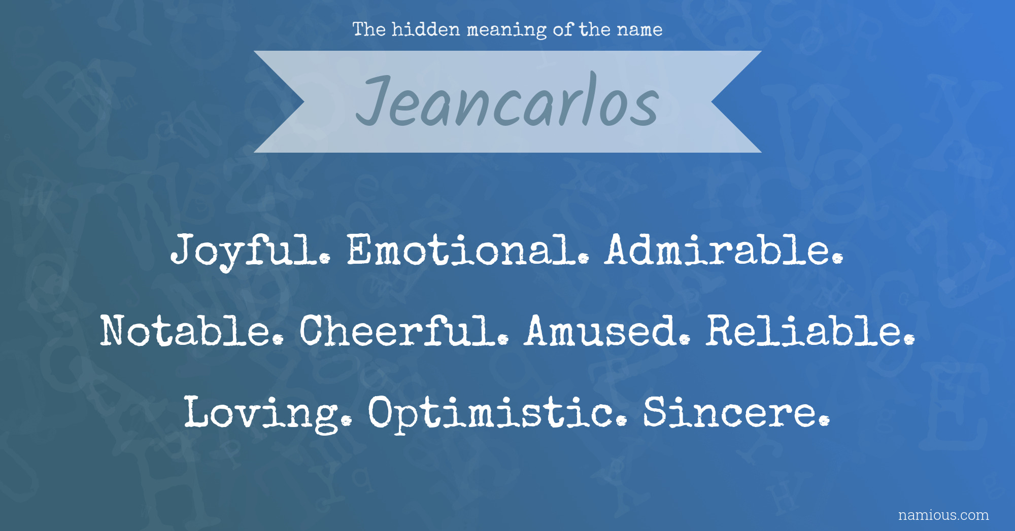 The hidden meaning of the name Jeancarlos