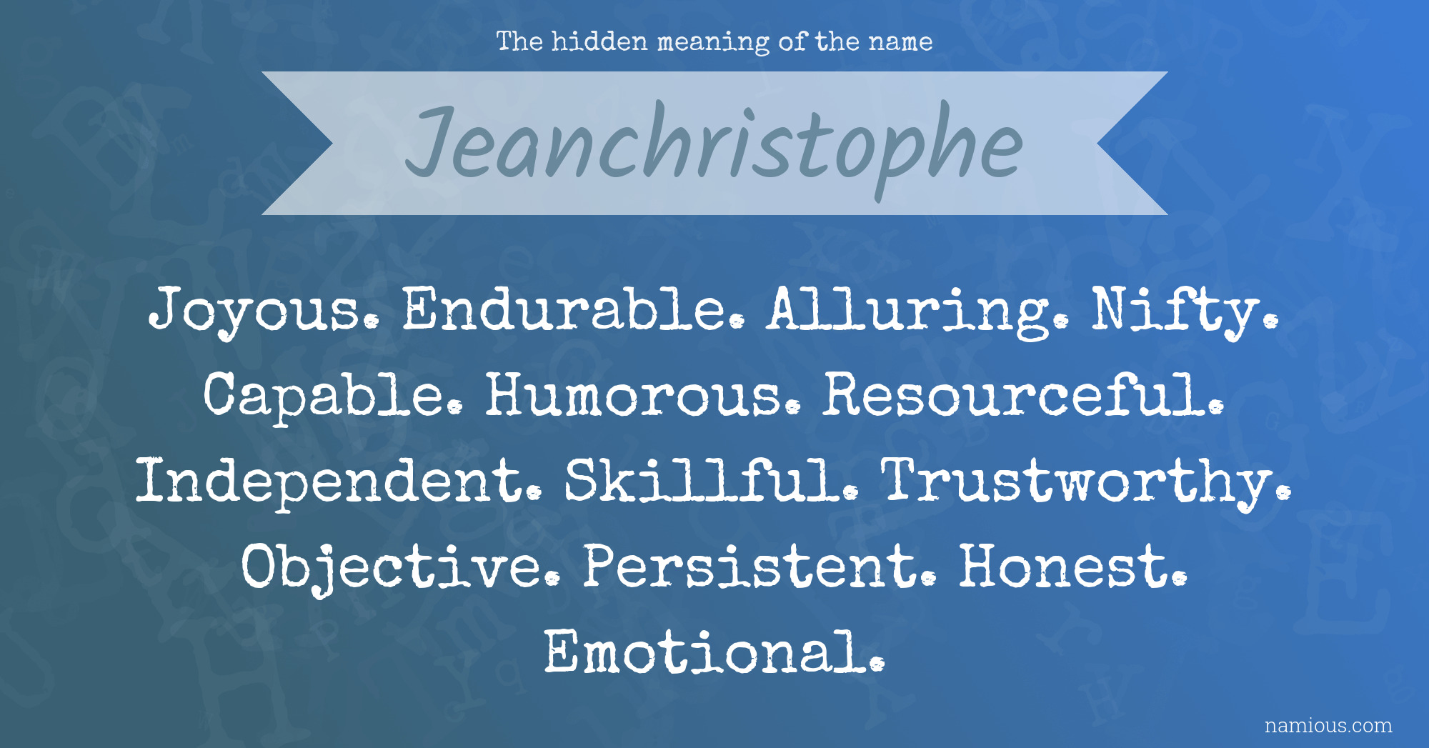 The hidden meaning of the name Jeanchristophe