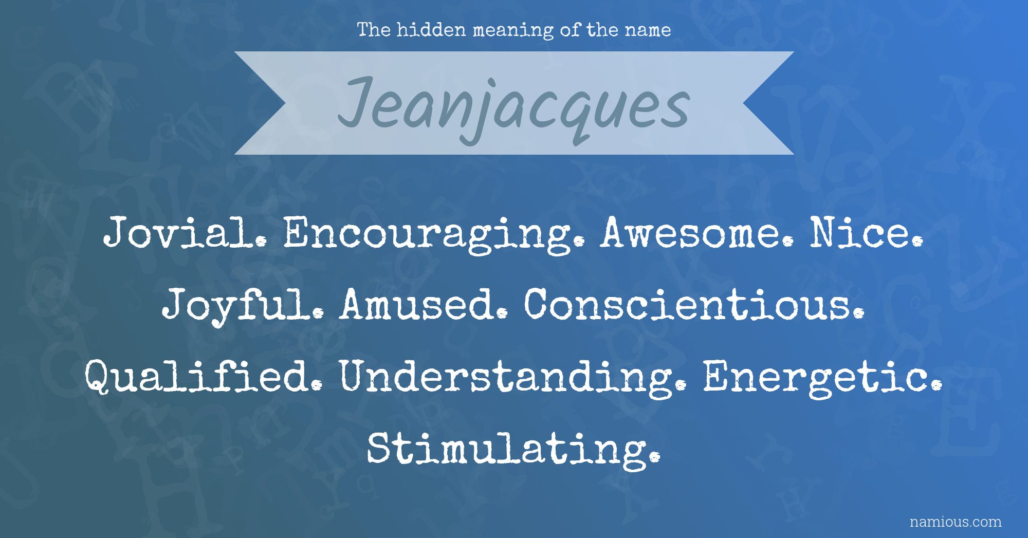 The hidden meaning of the name Jeanjacques