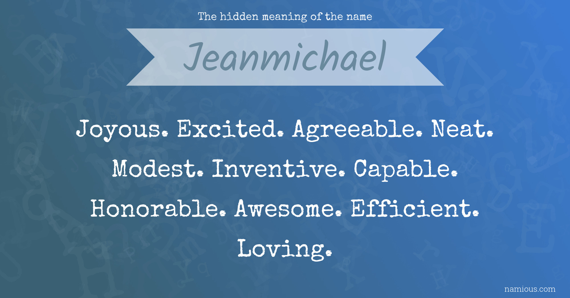 The hidden meaning of the name Jeanmichael