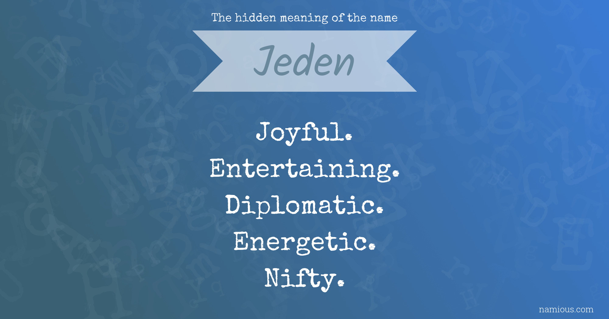 The hidden meaning of the name Jeden