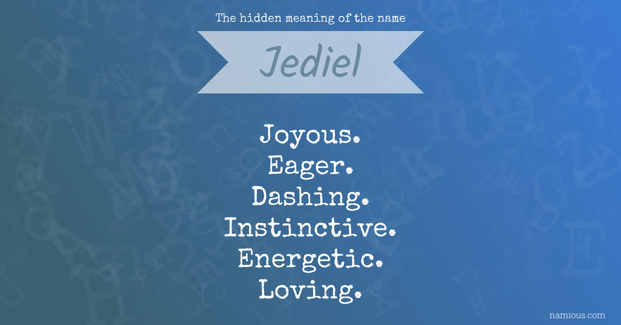 The hidden meaning of the name Jediel